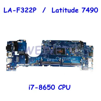 DAZ40 LA-F322P i7-8650 CPU-Alaplap A Szélesség 7490 KN-02XPCX 0CWDR5 0YM3X5 Laptop Alaplap 100% - Ban Tesztelt, Jól Működik