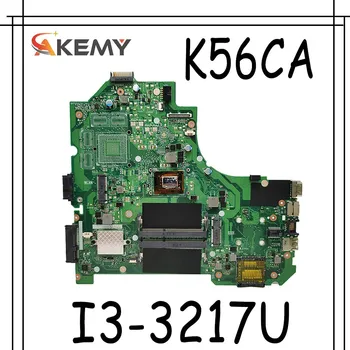 Akemy 90R-NSJMB2300Y K56CA Alaplapja K56CB K56C S550CA A56C S550C Laptop Alaplap W/ I3-3217U SR0N9 HM76
