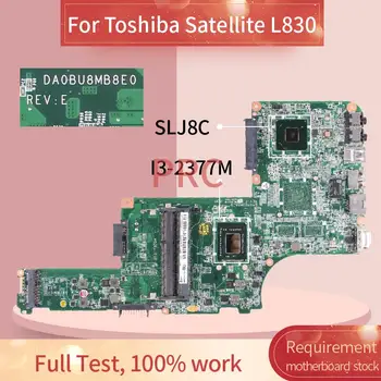 DA0BU8MB8E0 A Toshiba Satellite L800 L830 L835 I3-2377M Notebook Alaplap SLJ8C DDR3 Laptop alaplap