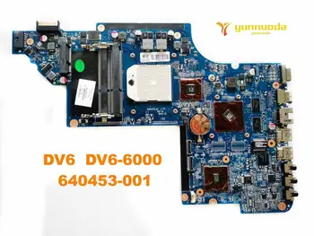 Eredeti HP DV6 DV6-6000 laptop alaplap DV6 DV6-6000 640453-001 vizsgált jó ingyenes szállítás