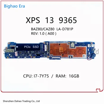 A DELL XPS 13 9365 13-9365 Laptop Alaplap BAZ80 LA-D781P Alaplapja W/ i7-7Y75 16 gb-os CPU-RAM KN-0T10JP 0VP9G1 066YYK 0T10JP