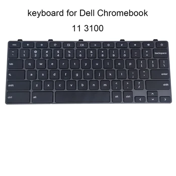 NEKÜNK csere Billentyűzet Dell Chromebook 11 3100 angol qwerty laptop billentyűzet fekete laptop értékesítés alkatrészek 00D2DT DLM17J2