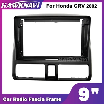 Hawknavi 9 Hüvelyk 2 Din autórádió Keret Honda CRV 2002 Autóipari Sztereó Fascia Panel Dash Belső Kiegészítő Berendezés Készlet